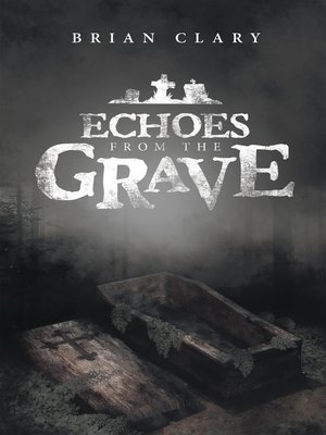 cover image of Echoes from the Grave